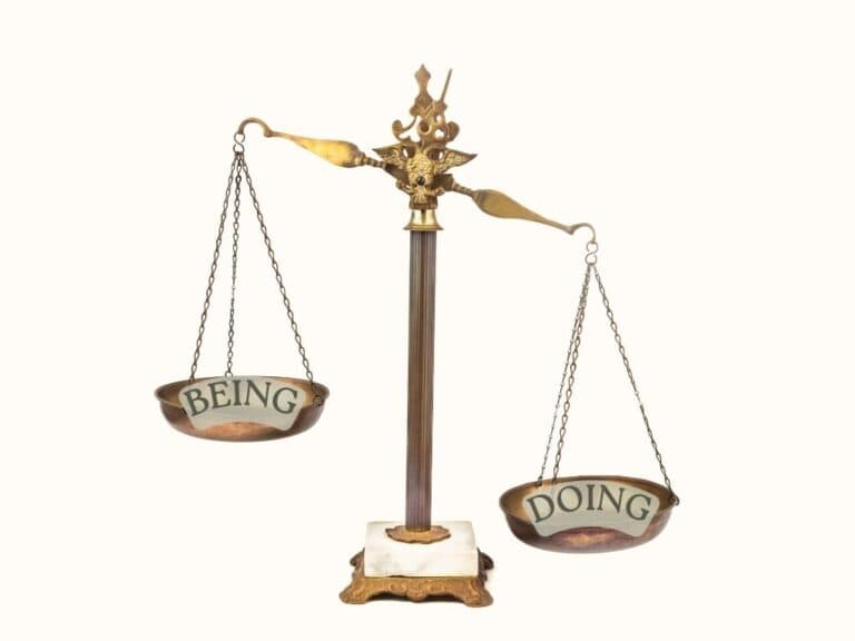 Overcoming Barriers To Being Close To God Scales of justice photo with one side of "doing" heavier than the "being" side.